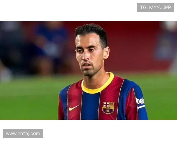 塞尔吉奥·布斯克茨本赛季表现稳健,中场控制力持续提升 塞尔吉奥·布斯克茨本赛季表现稳健,中场控制力持续提升